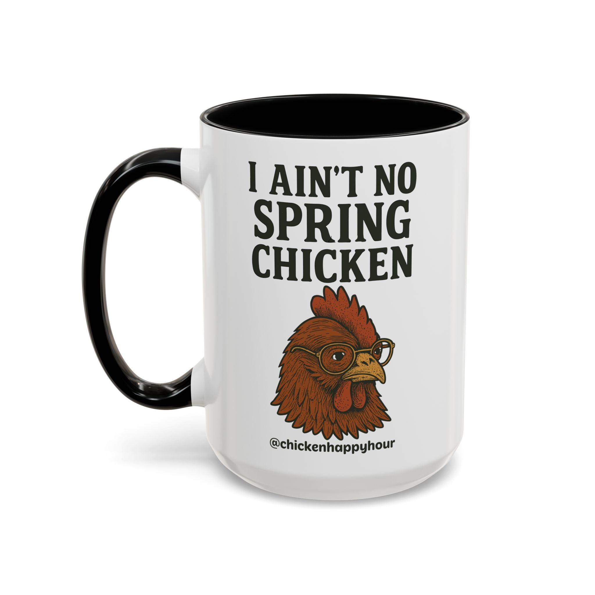 I Aint no Spring Chicken Coffee Mug