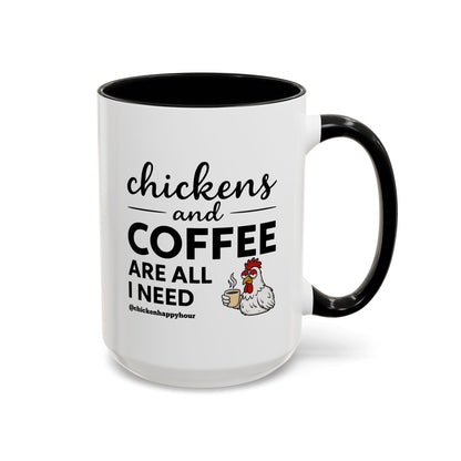Chickens and Coffee are All I Need Coffee Mug