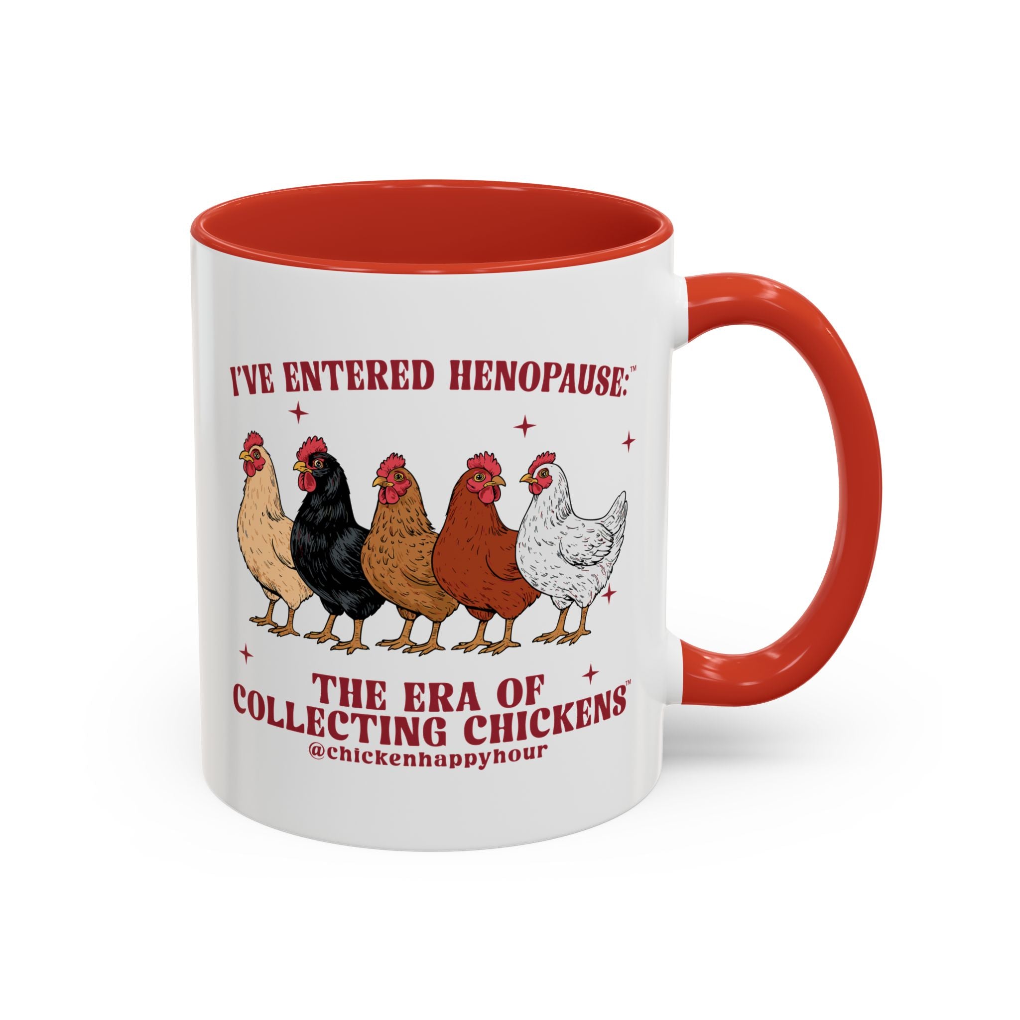 I’ve Entered Henopause™ Coffee Mug