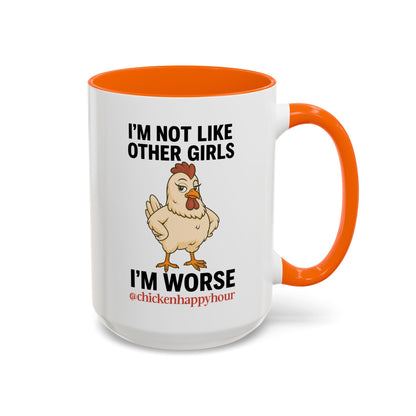 I'm Not Like Other Girls I'm Worse Coffee Mug