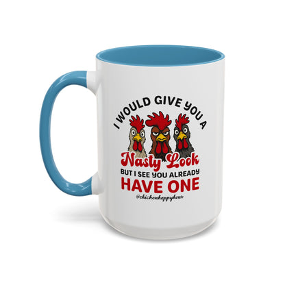 I Would Give You A Nasty Look Coffee Mug