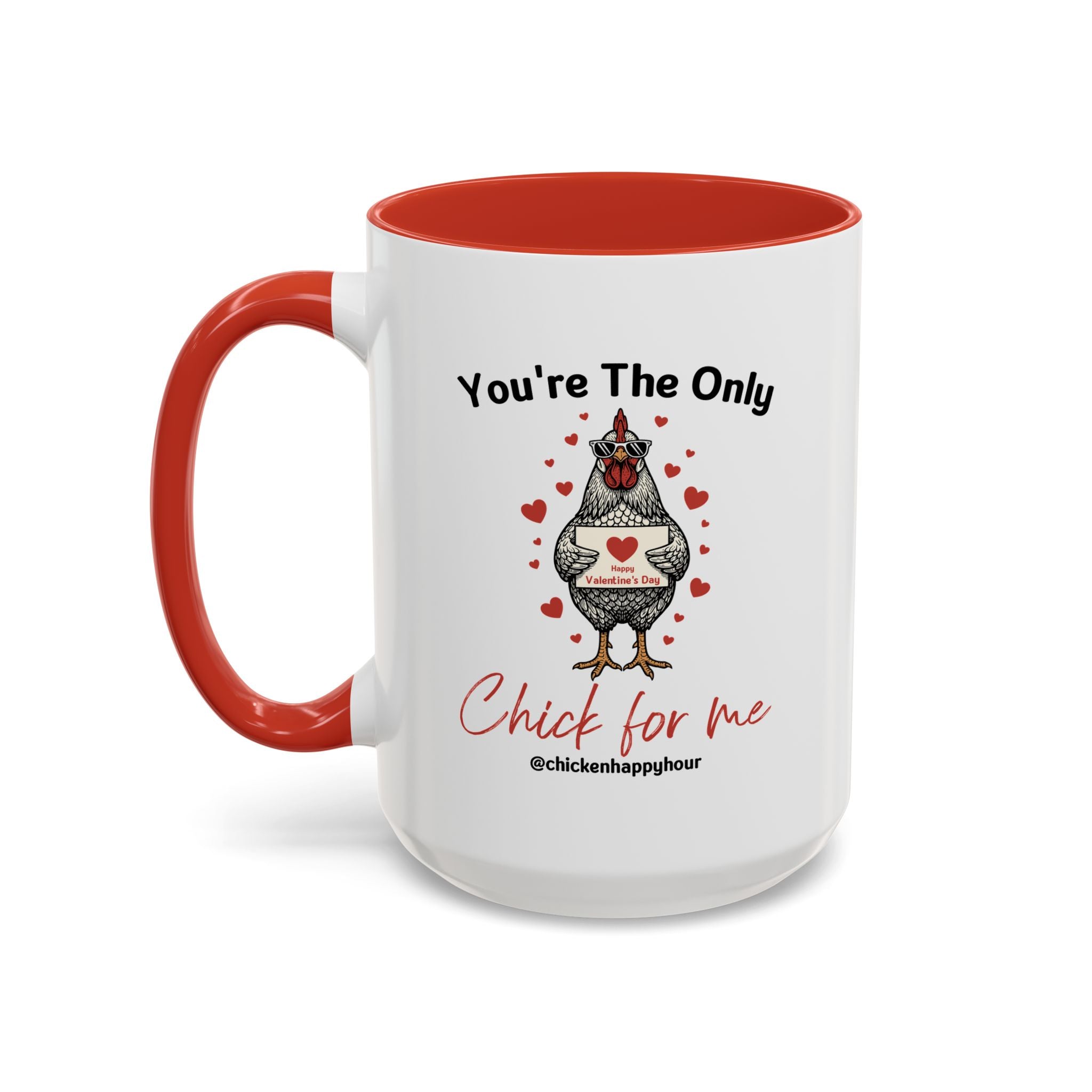 You're the Only Chick for Me Coffee Mug