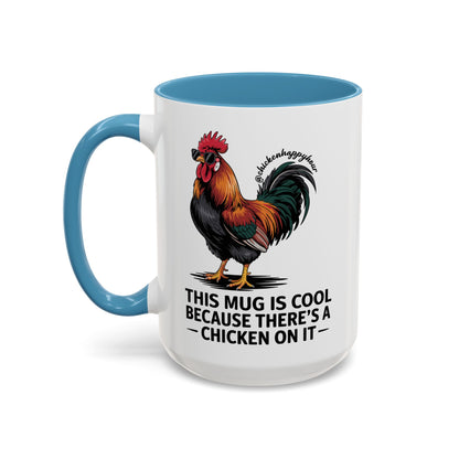 This Mug is Cool Because There’s a Chicken on It Coffee Mug