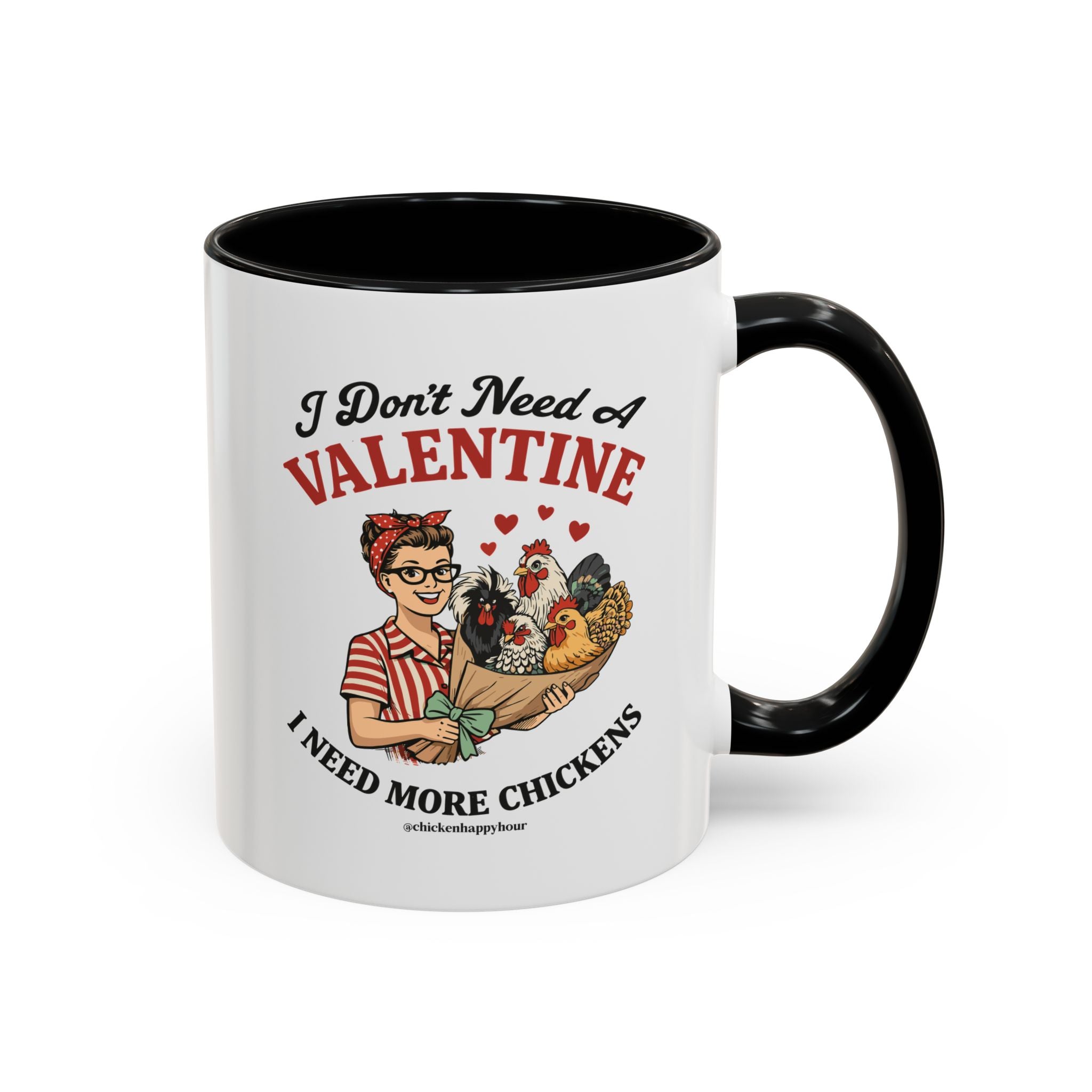 I Don't Need A Valentine Coffee Mug