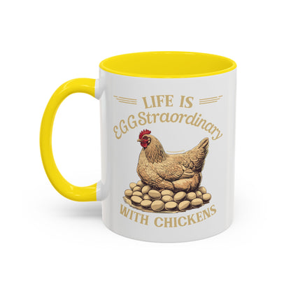 Life is EGGStraordinary with Chickens Coffee Mug