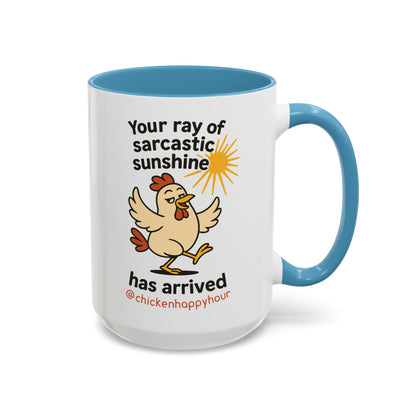 Your Ray of Sarcastic Sunshine has Arrived Coffee Mug