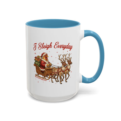 I Sleigh Everyday Coffee Mug