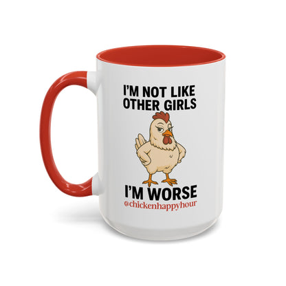I'm Not Like Other Girls I'm Worse Coffee Mug