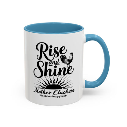 Rise And Shine Mother Cluckers Coffee Mug