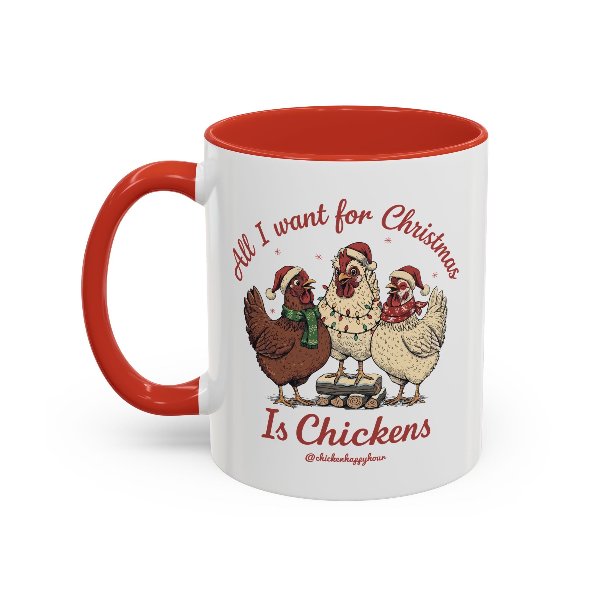 All I Want for Christmas Is Chickens Coffee Mug