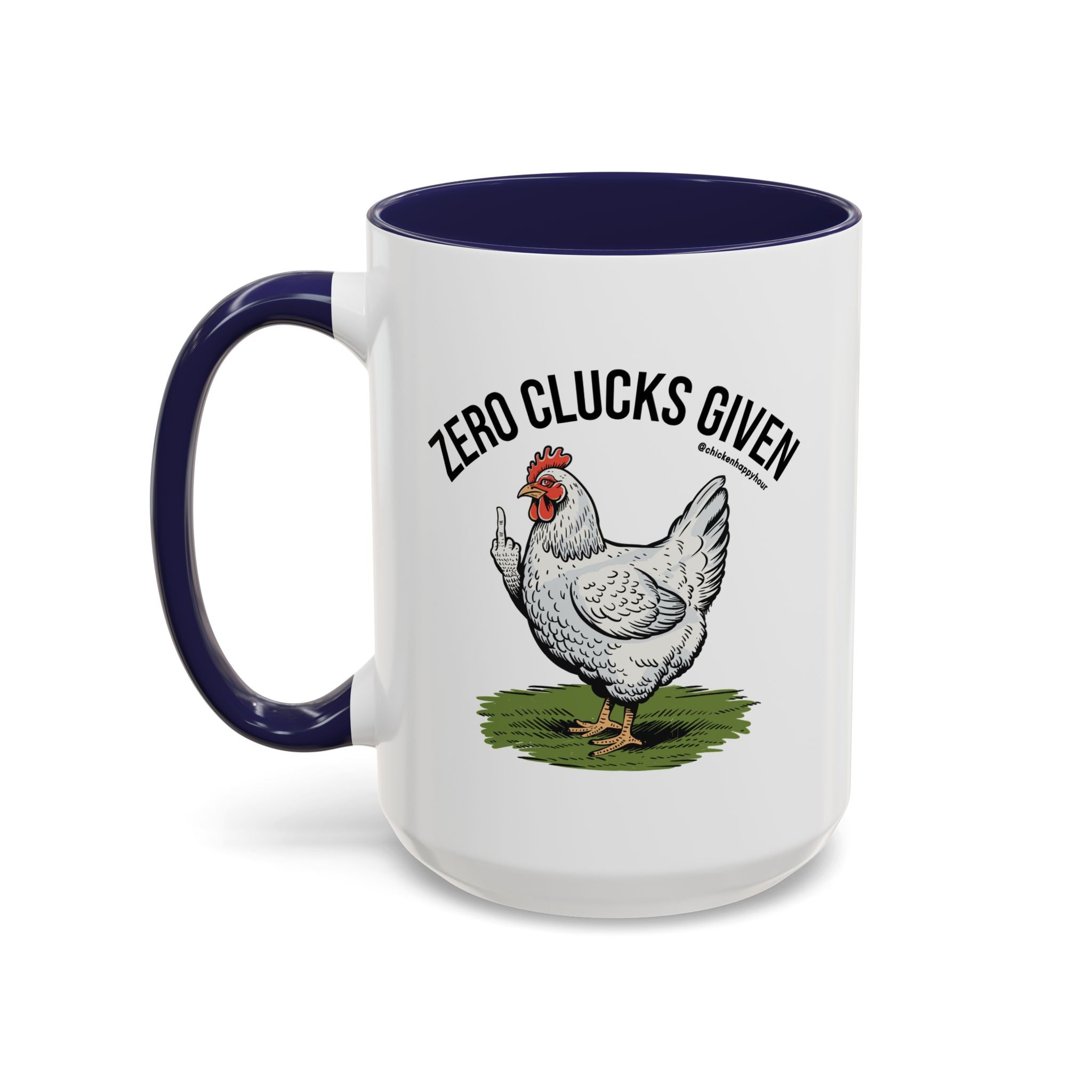 Zero Clucks Given Coffee Mug