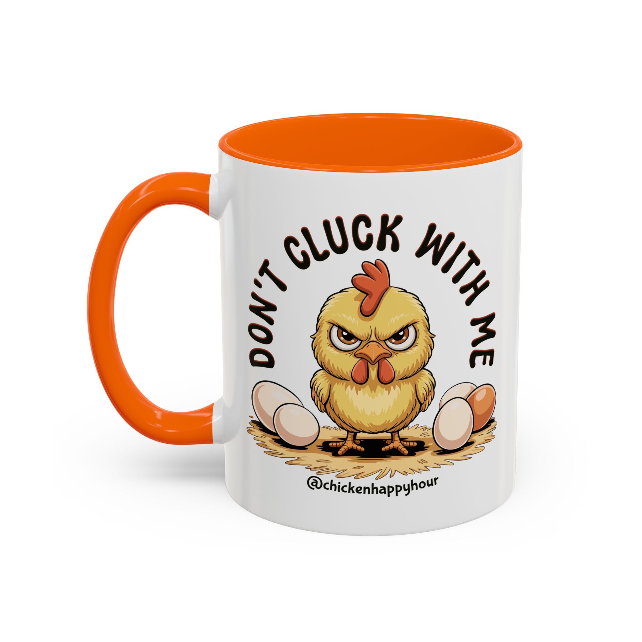 Don't Cluck With Me Coffee Mug