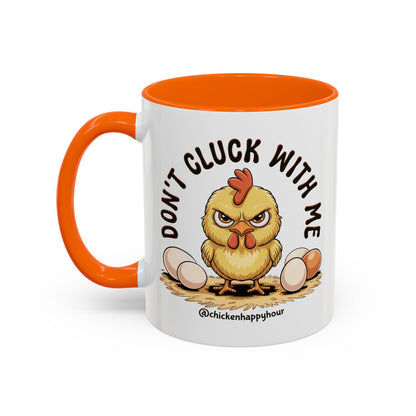 Don't Cluck With Me Coffee Mug