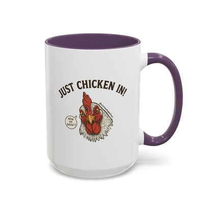 Just Chicken in! Coffee Mug