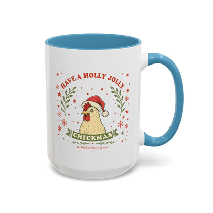 Have a Holly Chickmas Coffee Mug