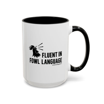 Fluent in Fowl Language Coffee Mug