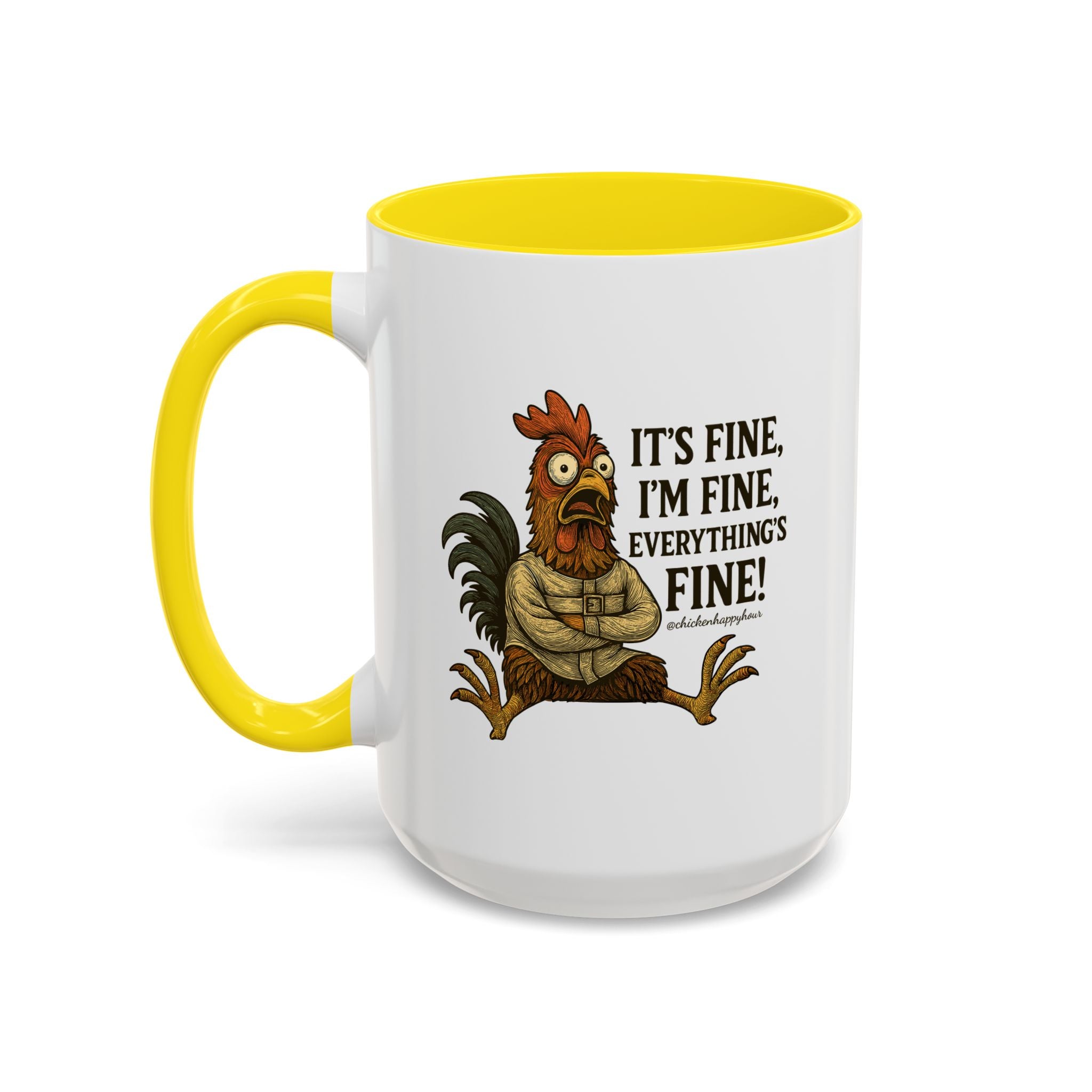 It's Fine, I'm Fine, Everything's Fine! Coffee Mug
