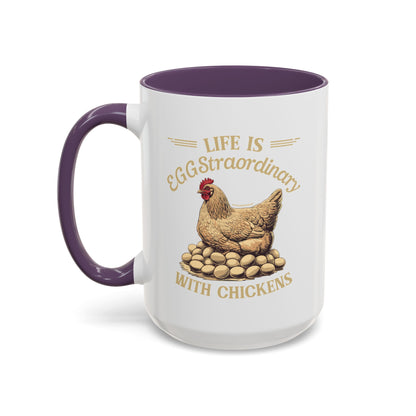 Life is EGGStraordinary with Chickens Coffee Mug