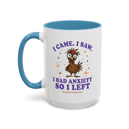 I Came I Saw I Had Anxiety I Left Coffee Mug