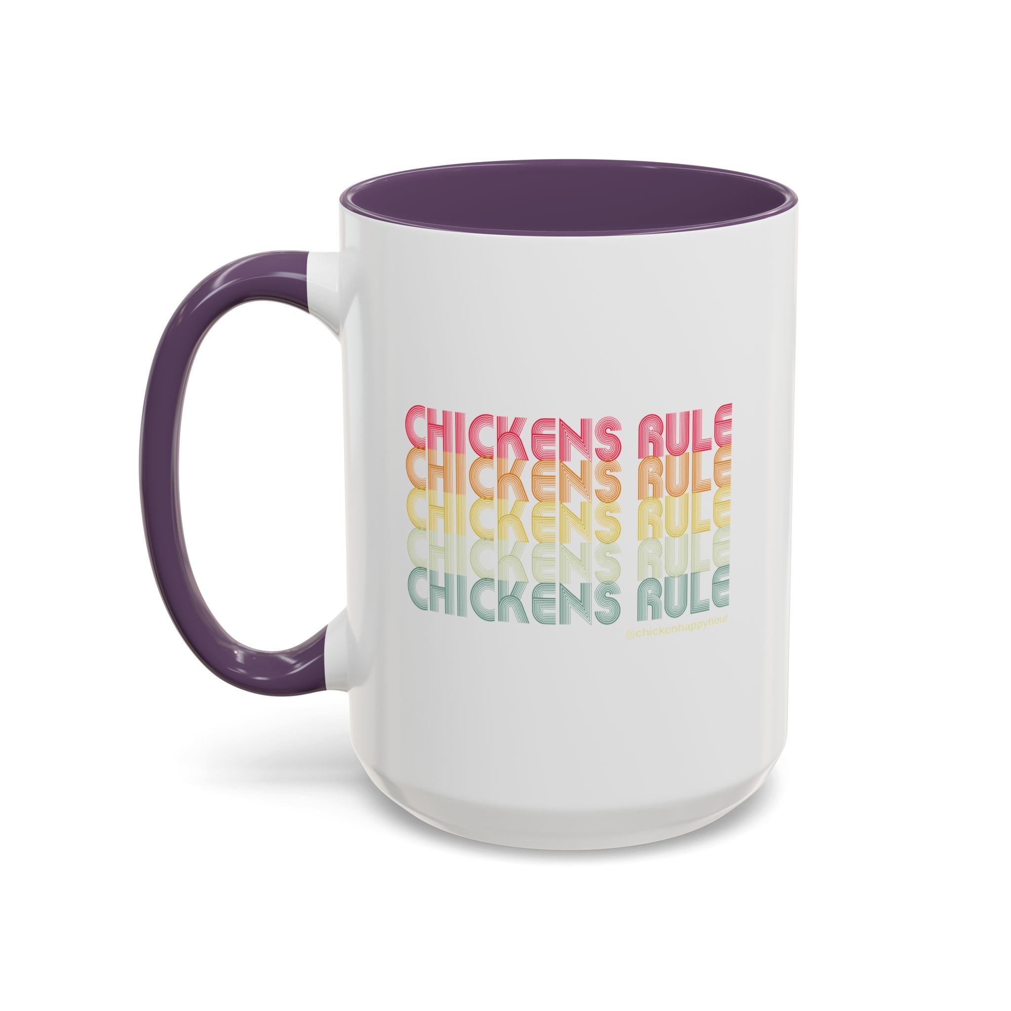Chickens Rule Coffee Mug