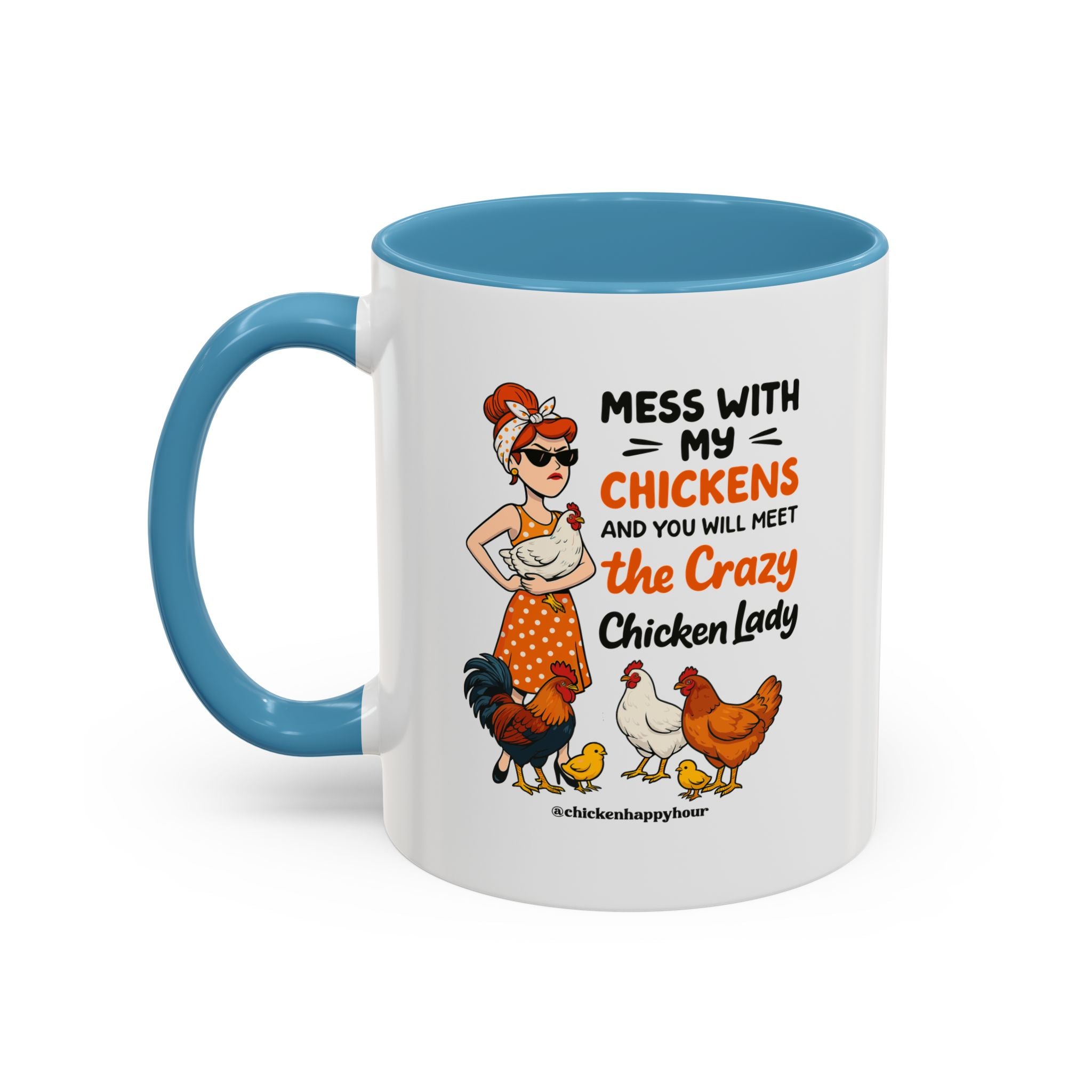 Mess With My Chicken Coffee Mug
