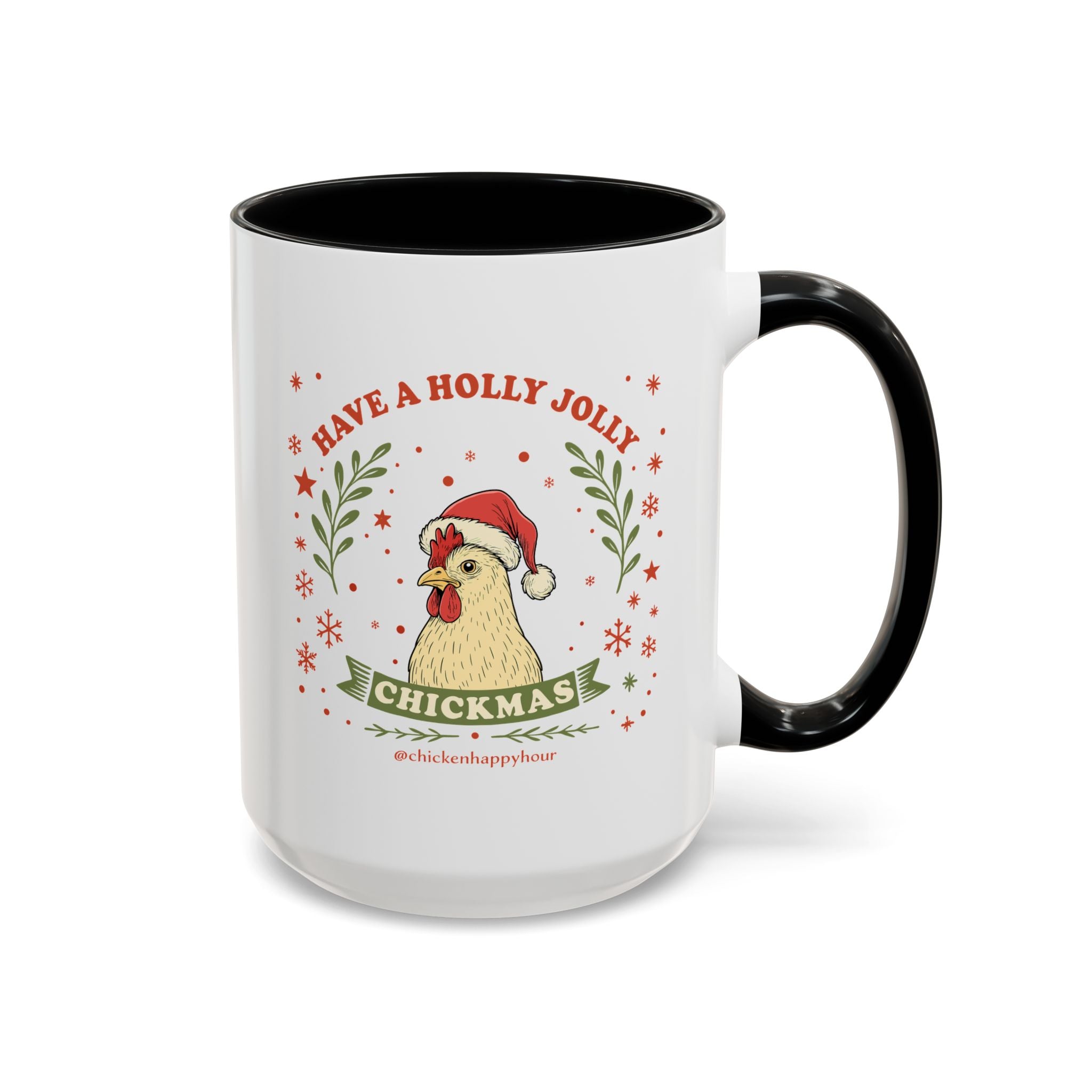 Have a Holly Chickmas Coffee Mug