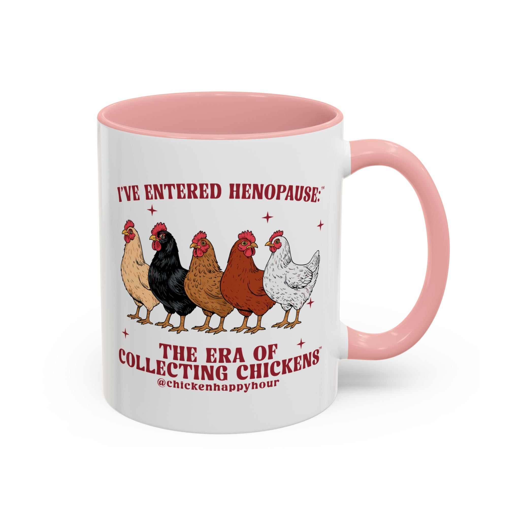I’ve Entered Henopause™ Coffee Mug