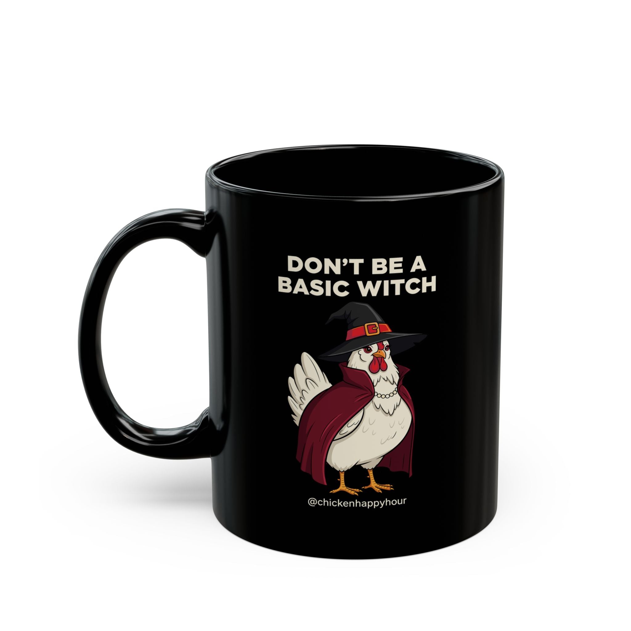 Don't Be a Basic Witch Coffee Mug