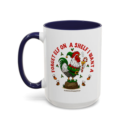 Forget Elf on a Shelf I Want A Coffee Mug