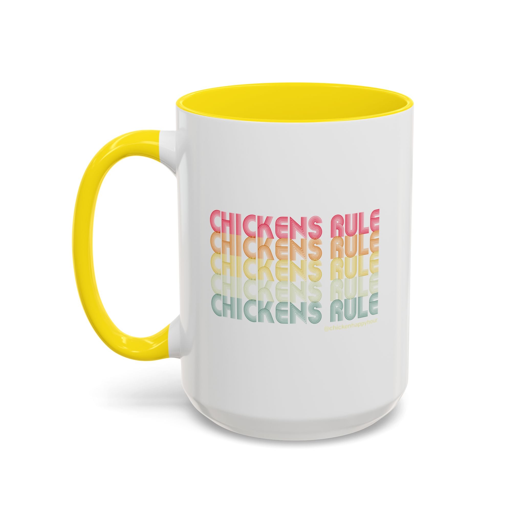 Chickens Rule Coffee Mug