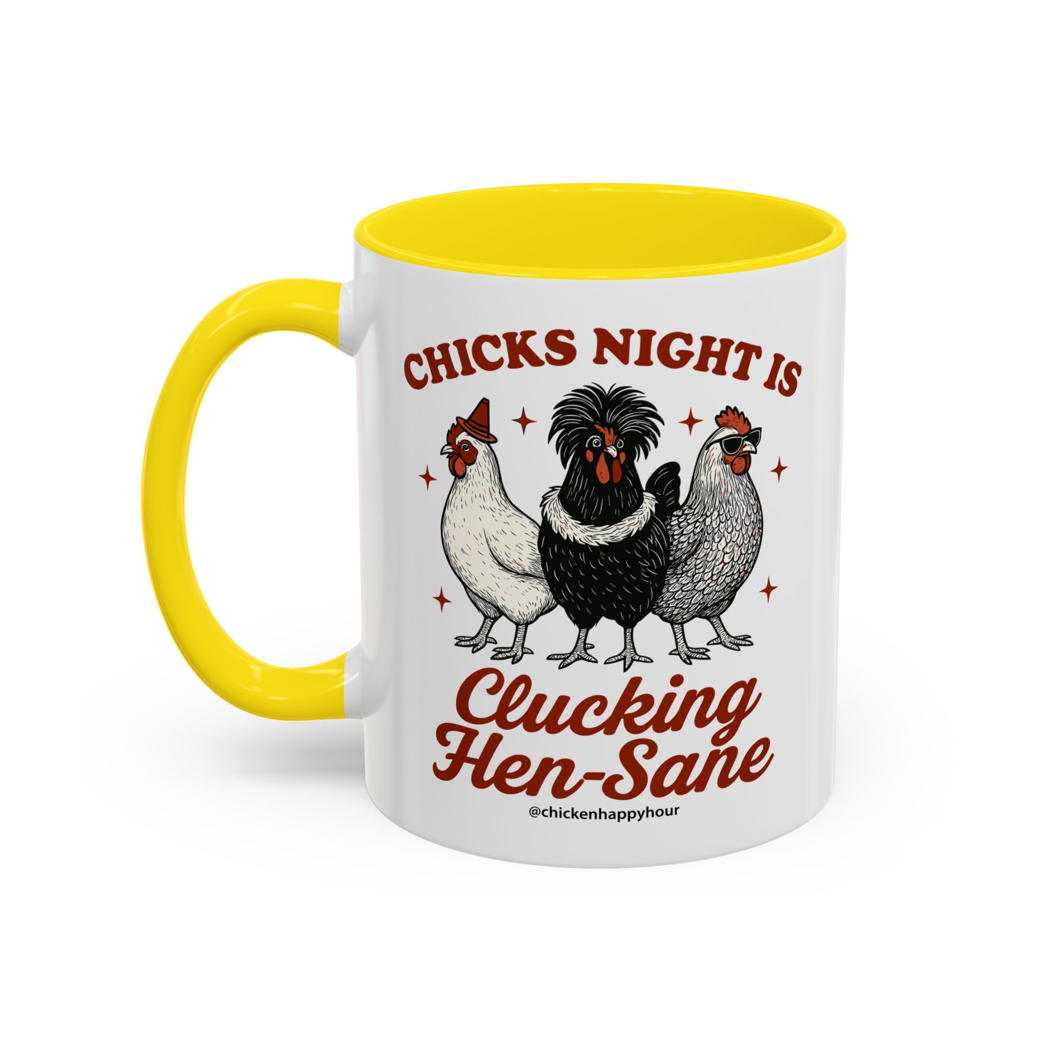 Chicks Night Is Clucking Hen Sane Coffee Mug