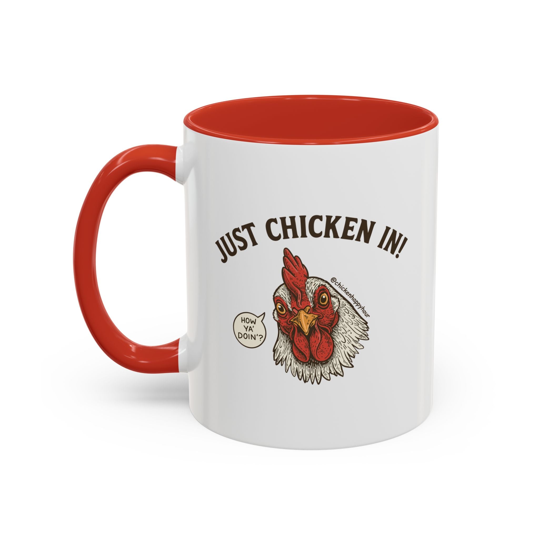 Just Chicken in! Coffee Mug
