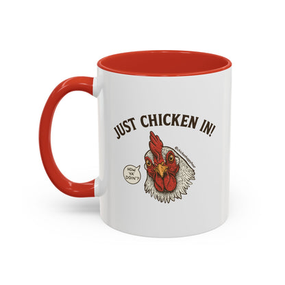 Just Chicken in! Coffee Mug