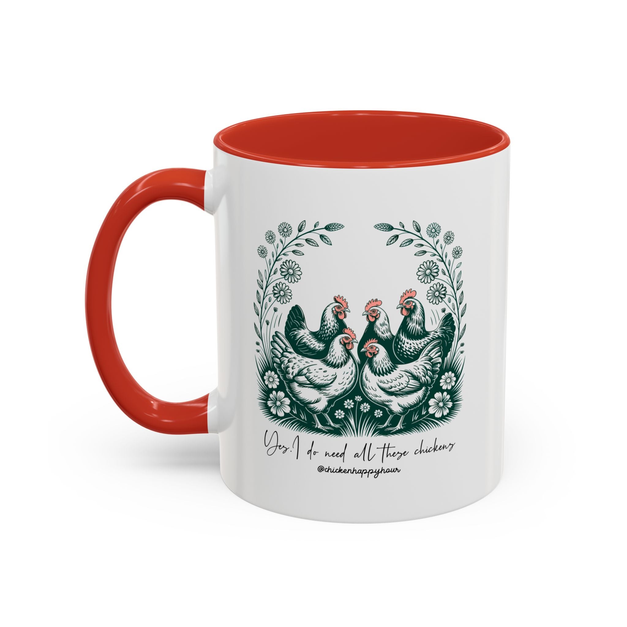 Yes I Do Need All These Chickens Coffee Mug