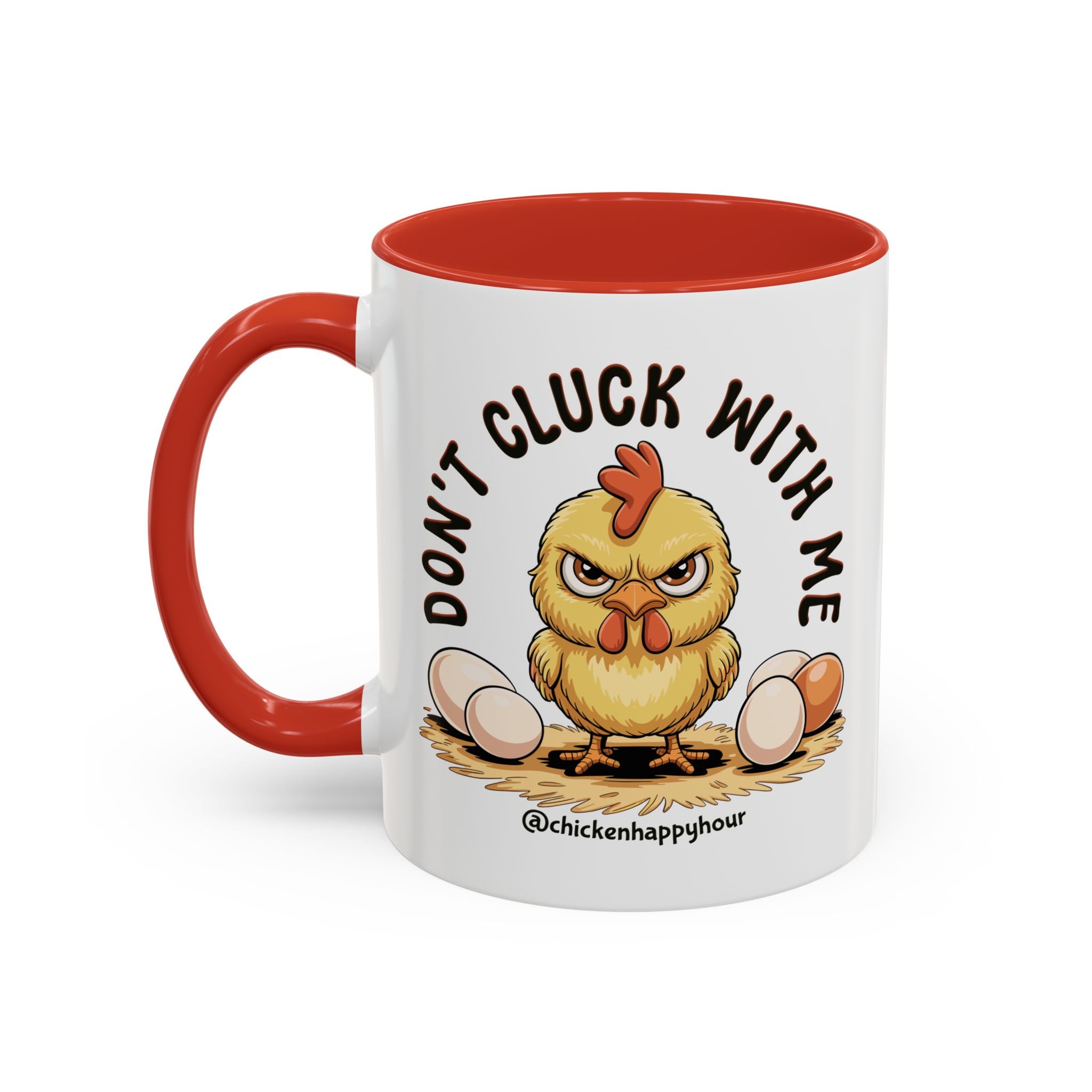 Don't Cluck With Me Coffee Mug