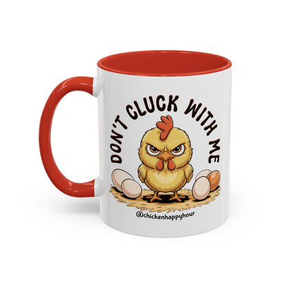 Don't Cluck With Me Coffee Mug