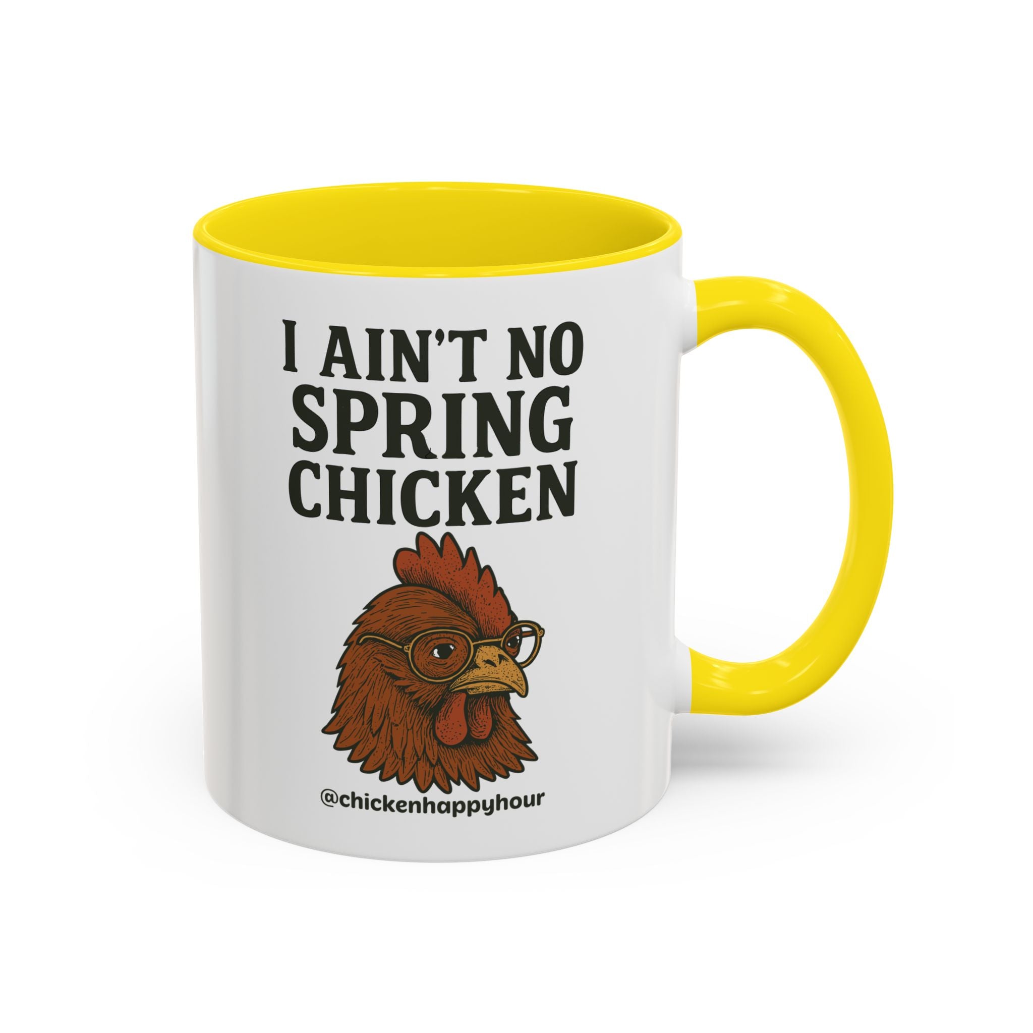 I Aint no Spring Chicken Coffee Mug