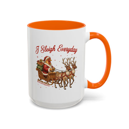 I Sleigh Everyday Coffee Mug