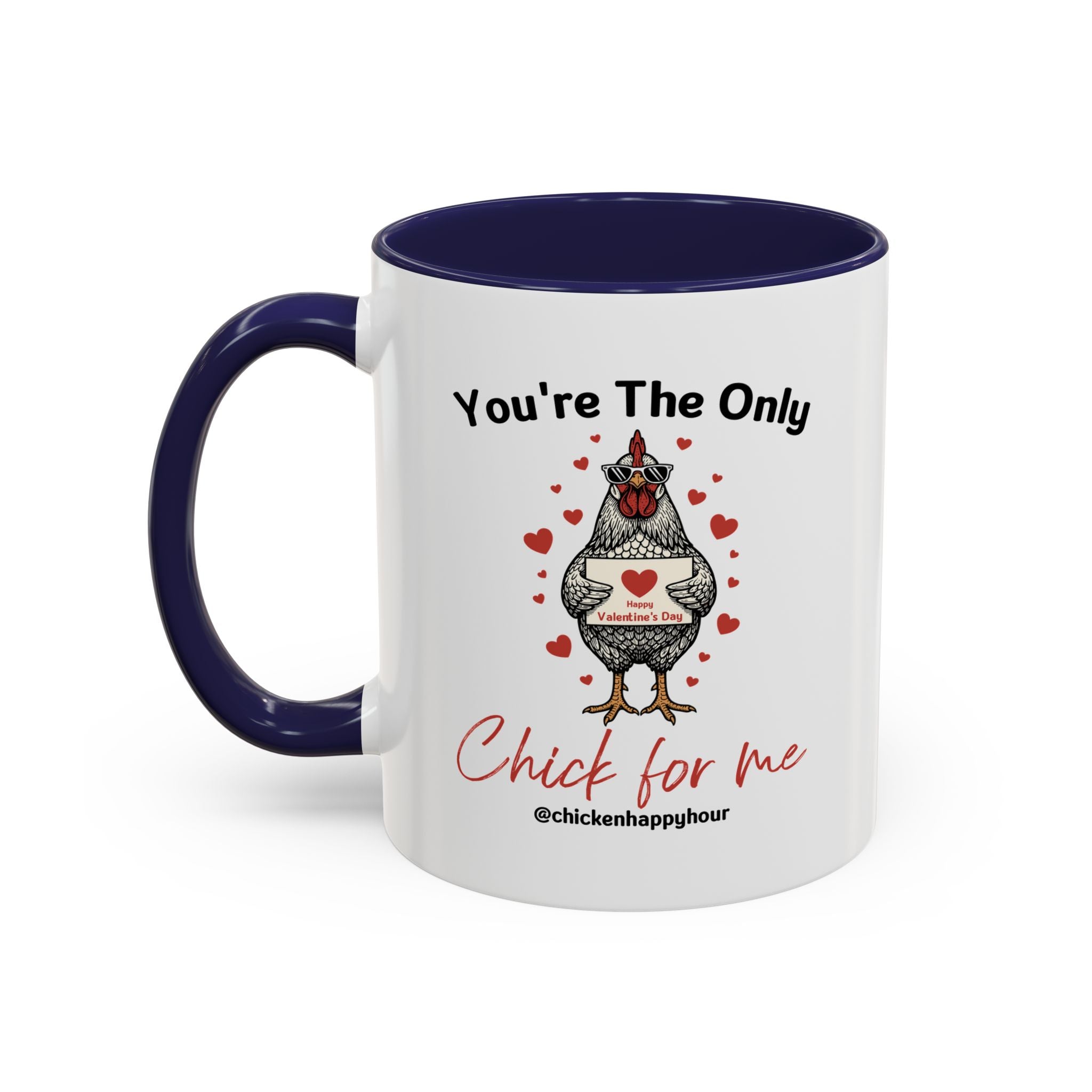 You're the Only Chick for Me Coffee Mug