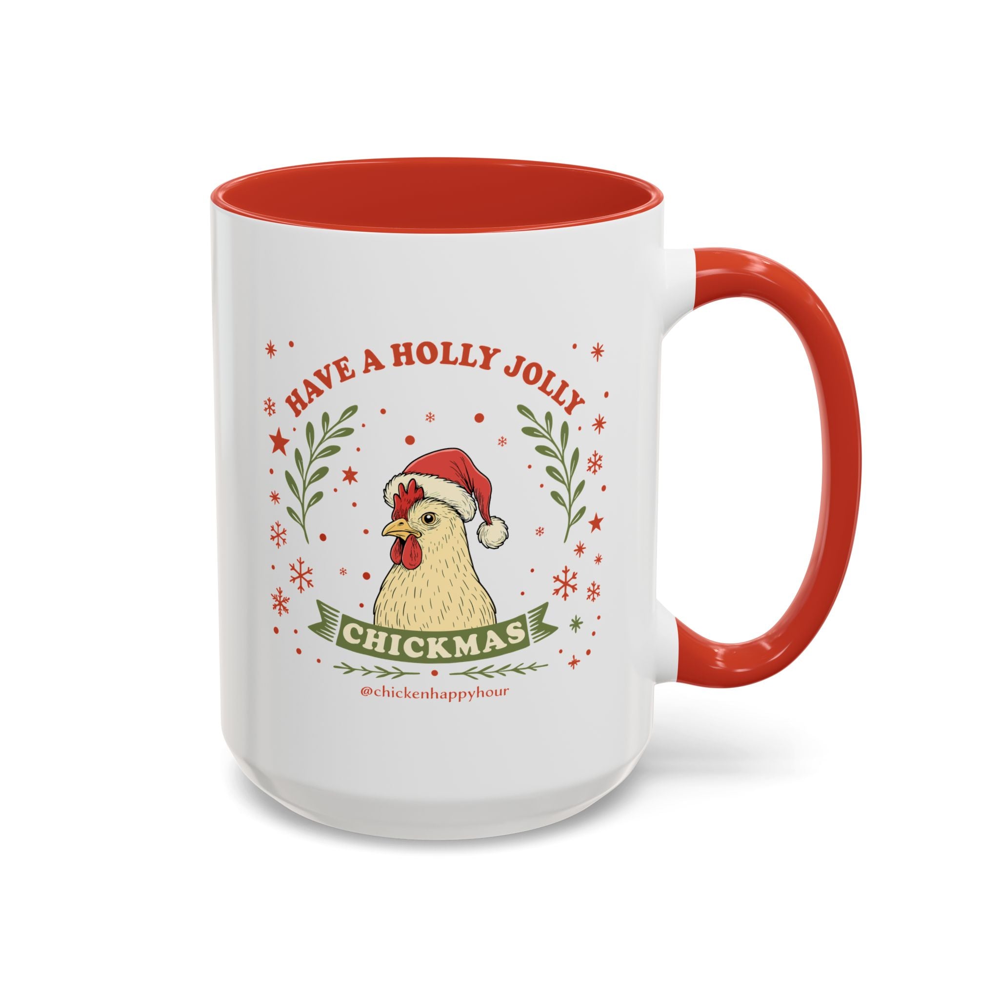 Have a Holly Chickmas Coffee Mug