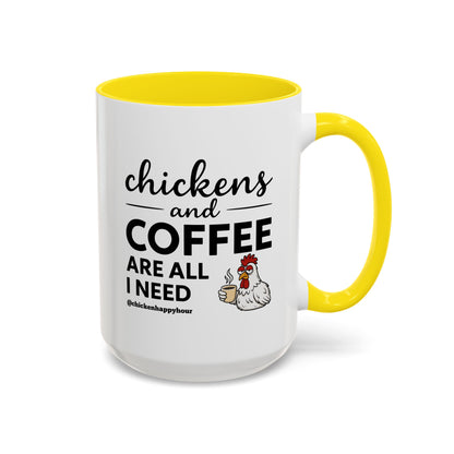 Chickens and Coffee are All I Need Coffee Mug