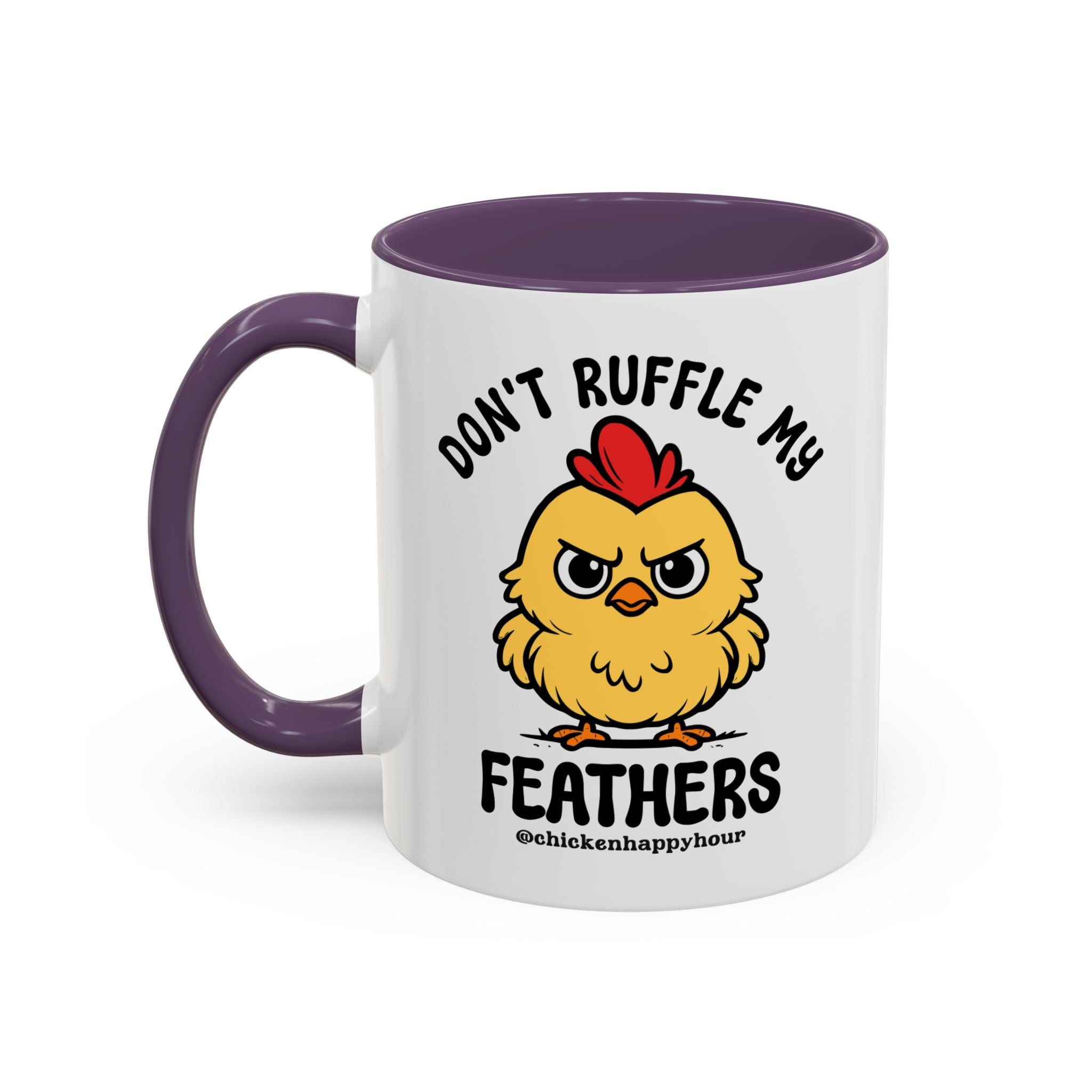 Don't Ruffle My Feathers Coffee Mug