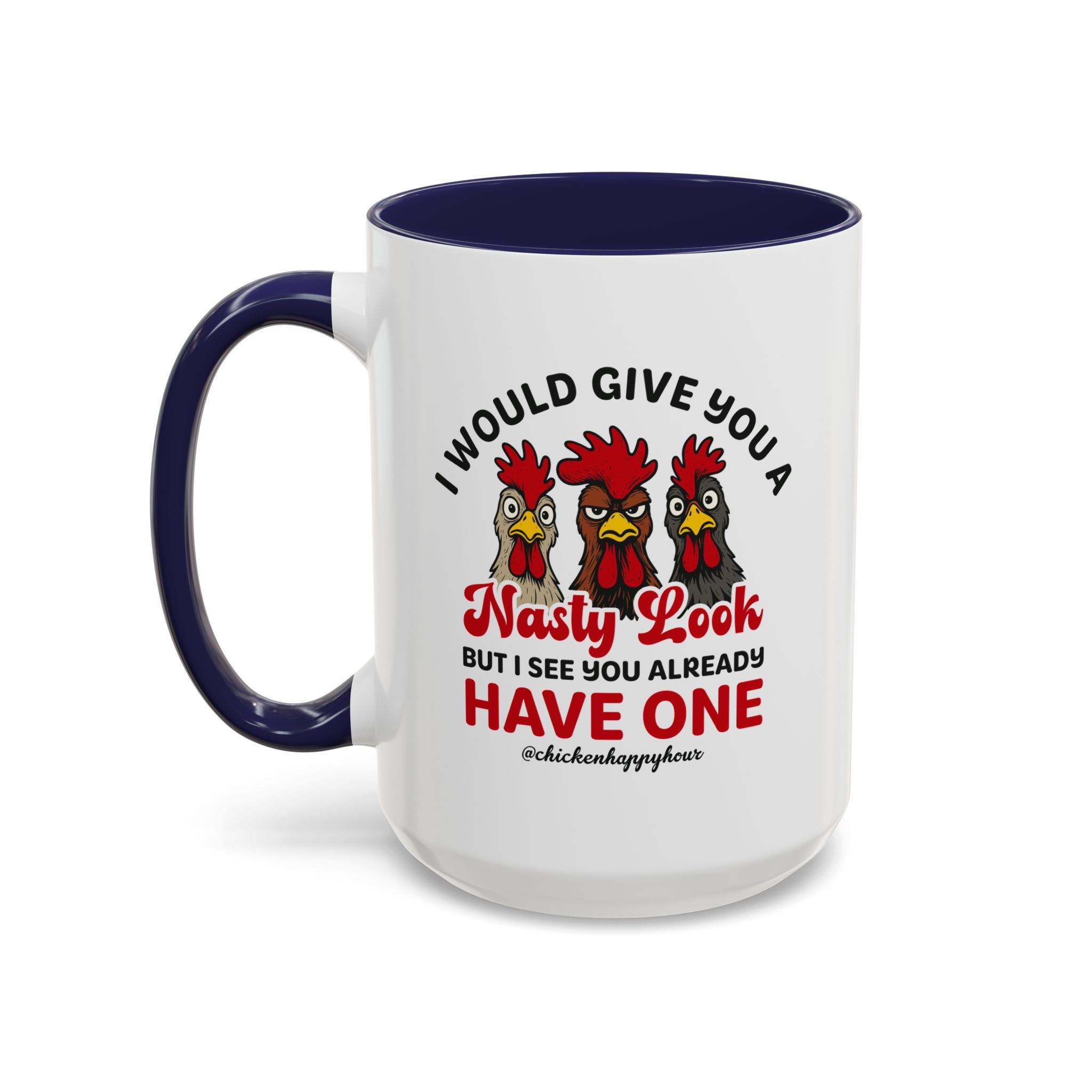I Would Give You A Nasty Look Coffee Mug