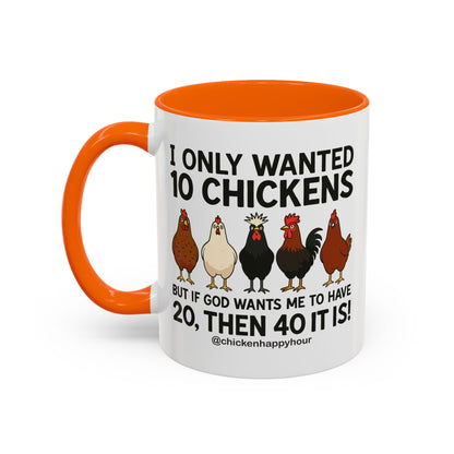 I Only Wanted 10 Chickens Coffee Mug