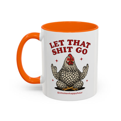 Let That Shit Go Coffee Mug