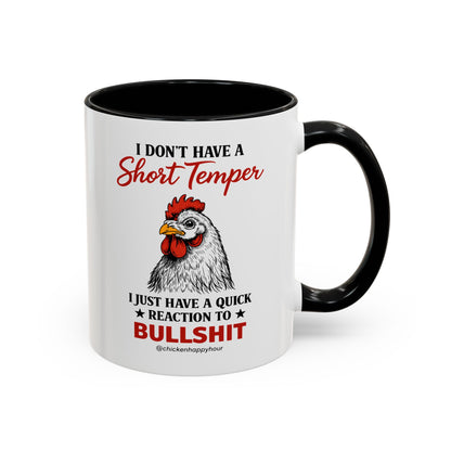 I Don't Have A Short Temper Coffee Mug