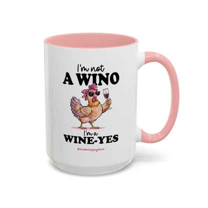 I'm Not a Wino Coffee Mug