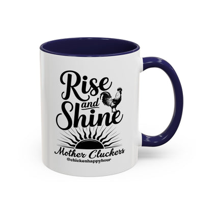 Rise And Shine Mother Cluckers Coffee Mug