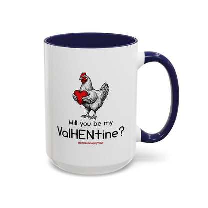 Will you be my ValHENtine Coffee Mug