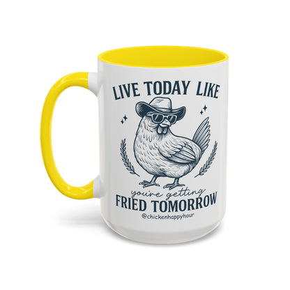 Live Today Like Coffee Mug